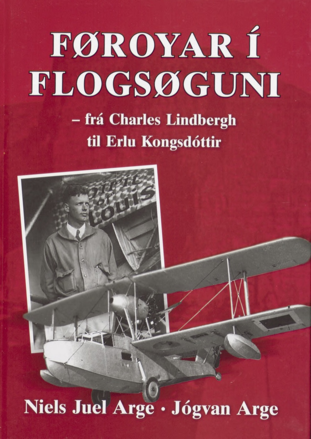 Føroyar í Flogsøguni - frá Charles Lindbergh til Erlu Kongsdóttir